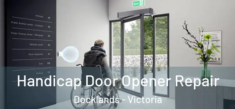 Handicap Door Opener Repair Docklands - Victoria