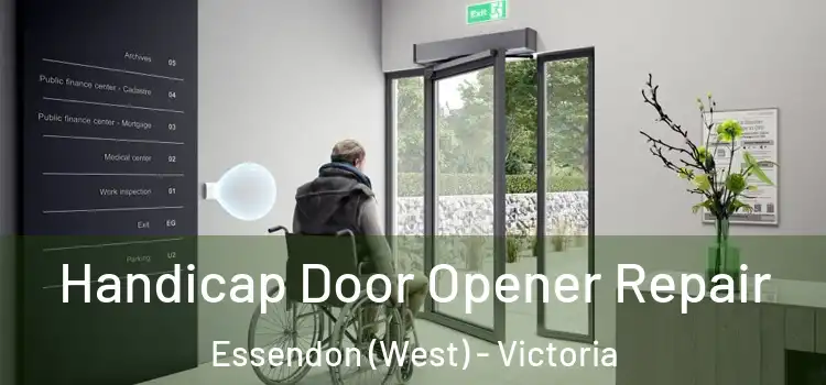 Handicap Door Opener Repair Essendon (West) - Victoria