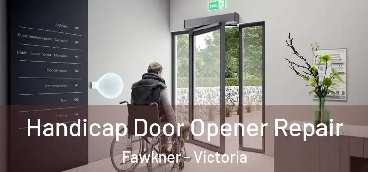 Handicap Door Opener Repair Fawkner - Victoria