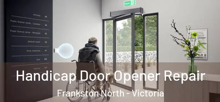 Handicap Door Opener Repair Frankston North - Victoria