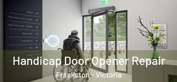 Handicap Door Opener Repair Frankston - Victoria