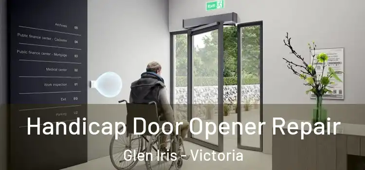 Handicap Door Opener Repair Glen Iris - Victoria