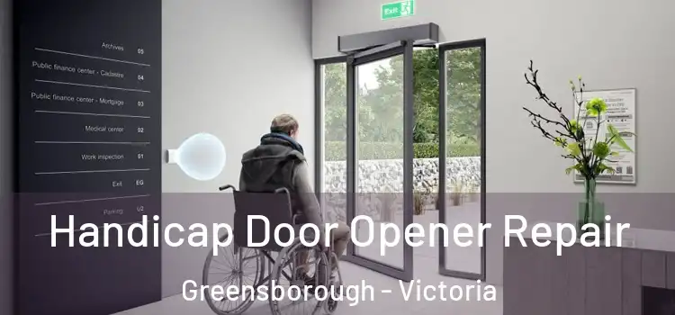 Handicap Door Opener Repair Greensborough - Victoria