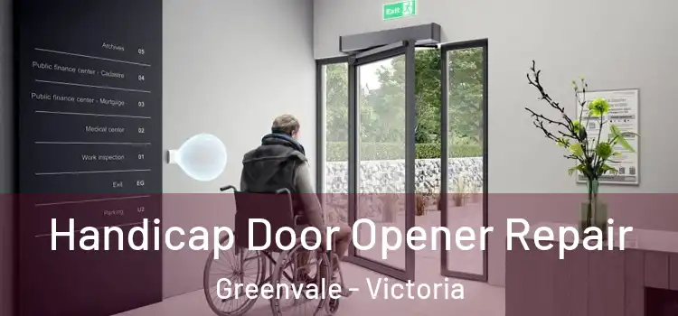 Handicap Door Opener Repair Greenvale - Victoria