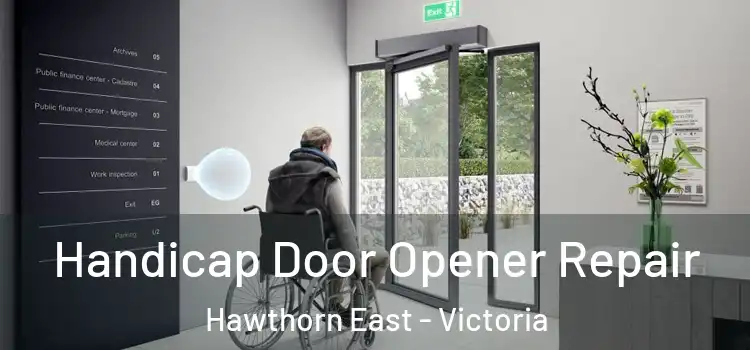 Handicap Door Opener Repair Hawthorn East - Victoria