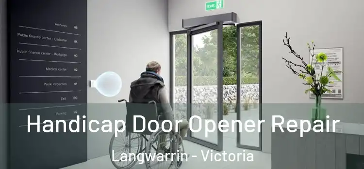 Handicap Door Opener Repair Langwarrin - Victoria