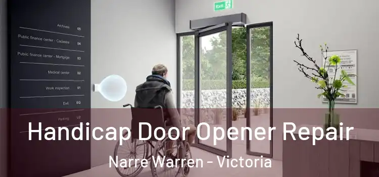 Handicap Door Opener Repair Narre Warren - Victoria