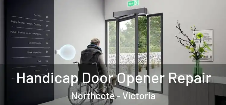 Handicap Door Opener Repair Northcote - Victoria