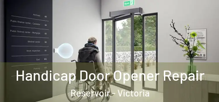 Handicap Door Opener Repair Reservoir - Victoria