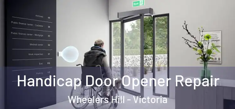 Handicap Door Opener Repair Wheelers Hill - Victoria