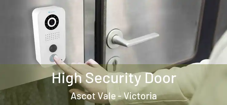 High Security Door Ascot Vale - Victoria