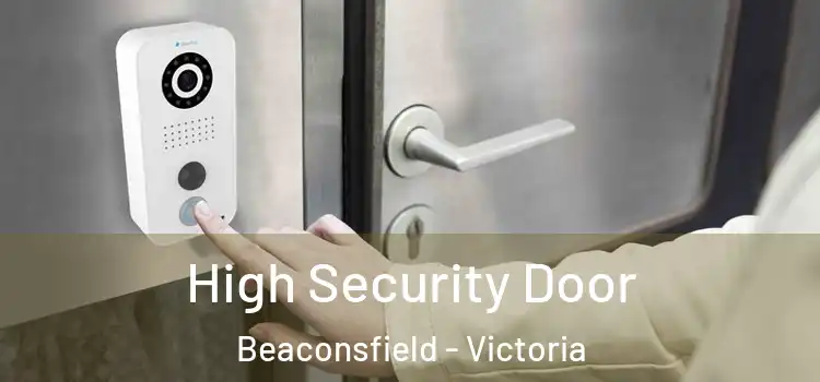 High Security Door Beaconsfield - Victoria