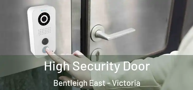 High Security Door Bentleigh East - Victoria