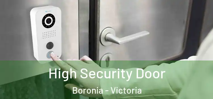 High Security Door Boronia - Victoria