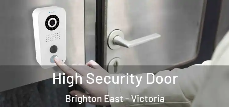 High Security Door Brighton East - Victoria