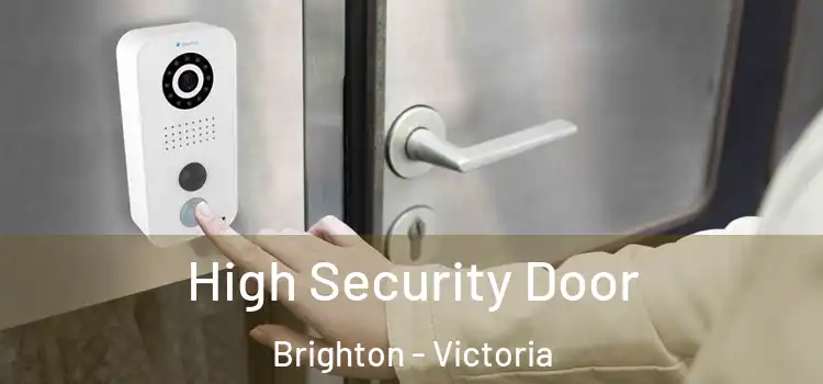 High Security Door Brighton - Victoria