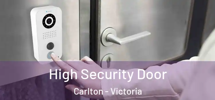 High Security Door Carlton - Victoria