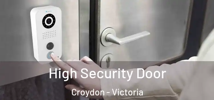 High Security Door Croydon - Victoria