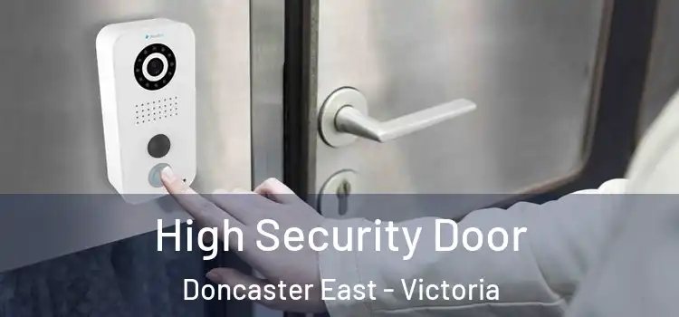 High Security Door Doncaster East - Victoria