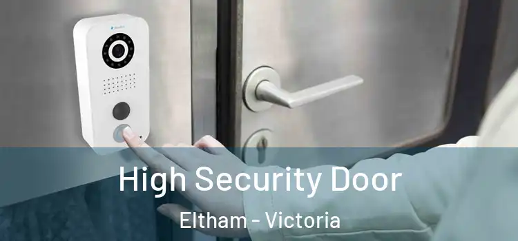 High Security Door Eltham - Victoria