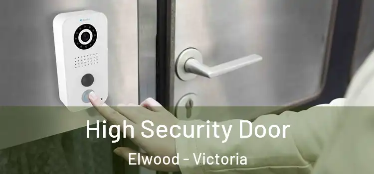 High Security Door Elwood - Victoria