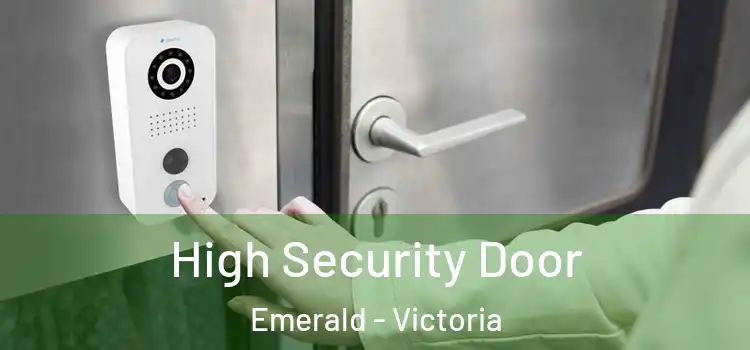 High Security Door Emerald - Victoria