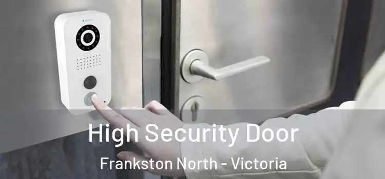 High Security Door Frankston North - Victoria