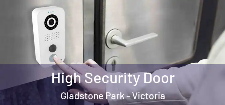 High Security Door Gladstone Park - Victoria