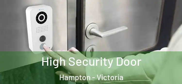 High Security Door Hampton - Victoria