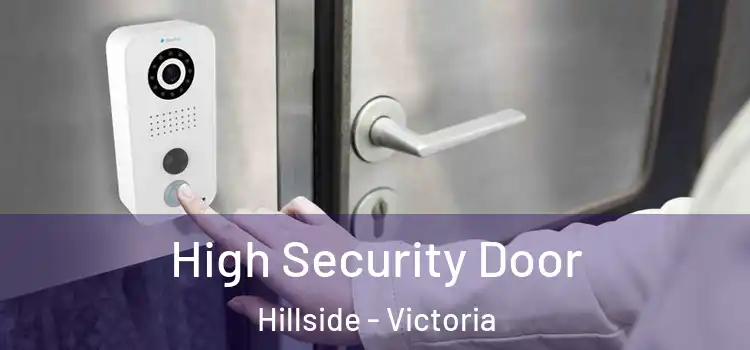 High Security Door Hillside - Victoria