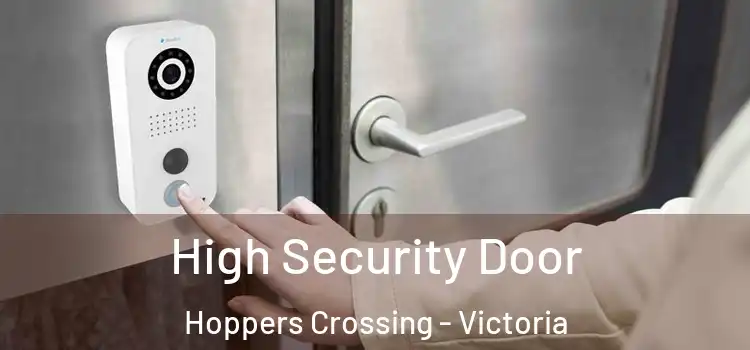 High Security Door Hoppers Crossing - Victoria