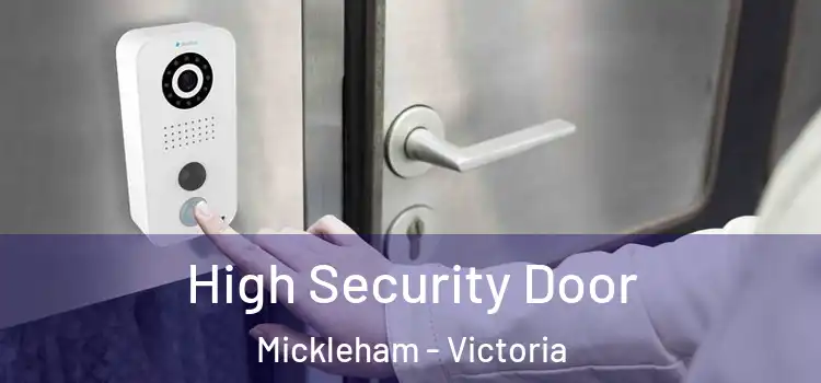 High Security Door Mickleham - Victoria