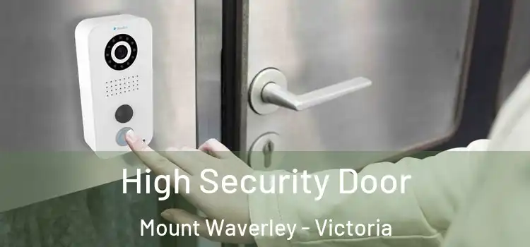 High Security Door Mount Waverley - Victoria