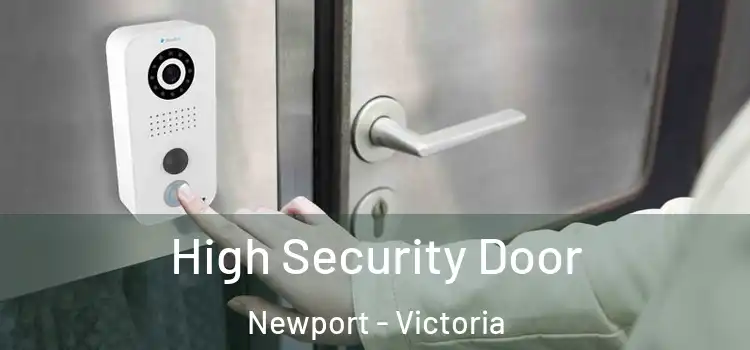 High Security Door Newport - Victoria