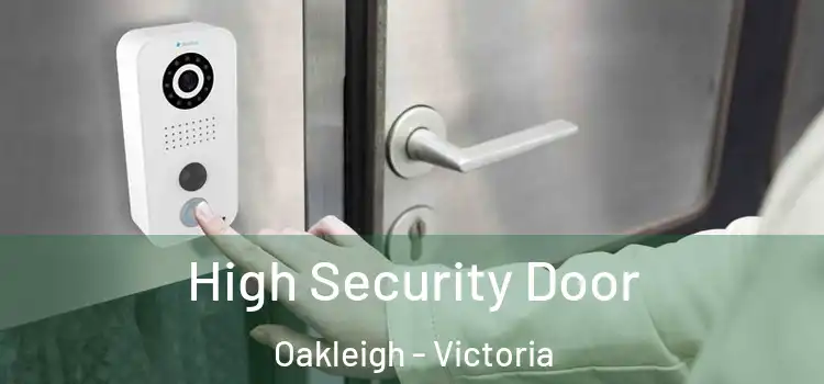 High Security Door Oakleigh - Victoria