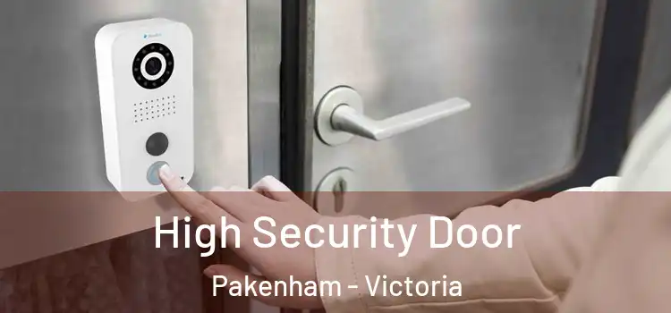 High Security Door Pakenham - Victoria