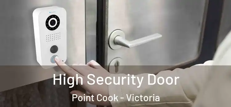 High Security Door Point Cook - Victoria