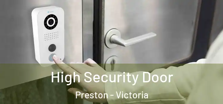 High Security Door Preston - Victoria