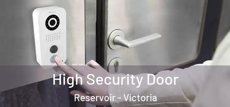 High Security Door Reservoir - Victoria