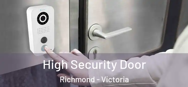 High Security Door Richmond - Victoria