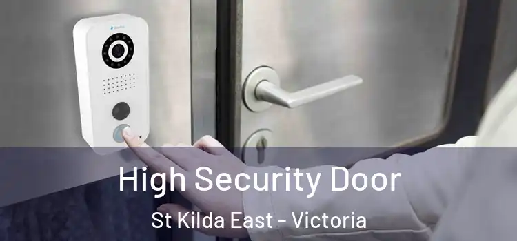 High Security Door St Kilda East - Victoria