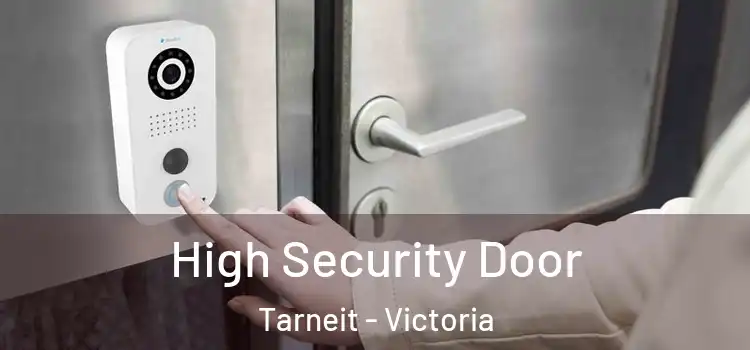 High Security Door Tarneit - Victoria