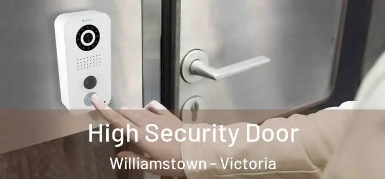 High Security Door Williamstown - Victoria