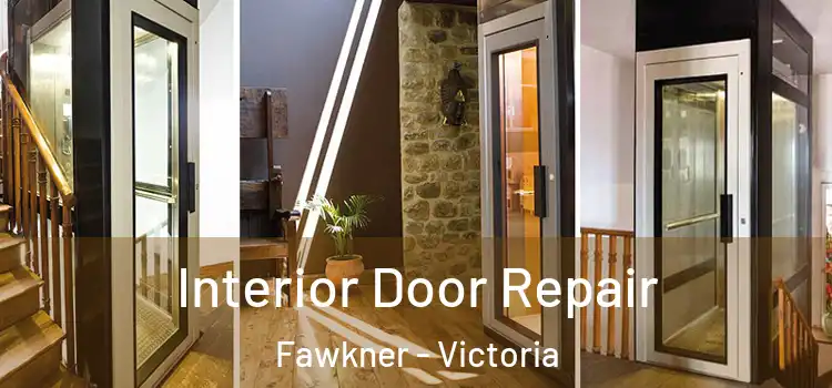 Interior Door Repair Fawkner - Victoria