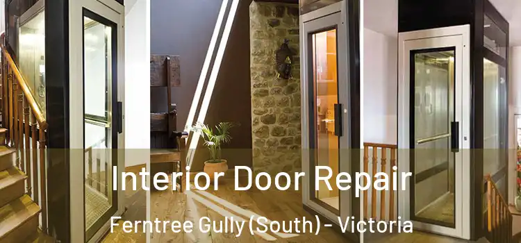 Interior Door Repair Ferntree Gully (South) - Victoria