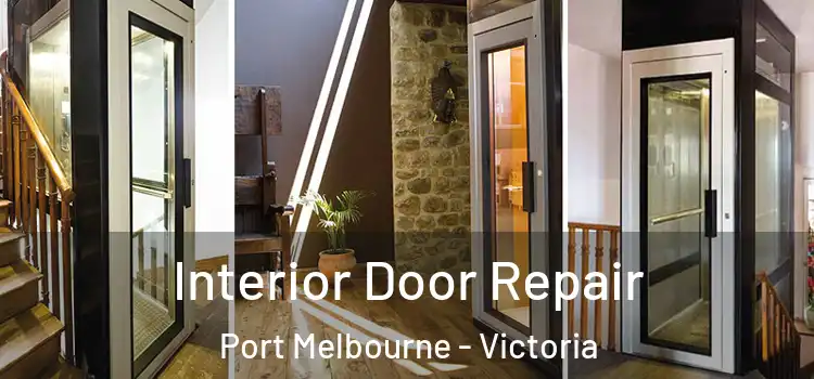 Interior Door Repair Port Melbourne - Victoria