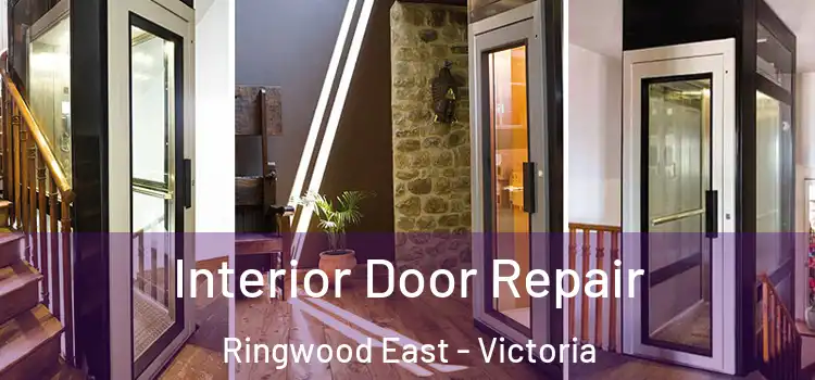 Interior Door Repair Ringwood East - Victoria