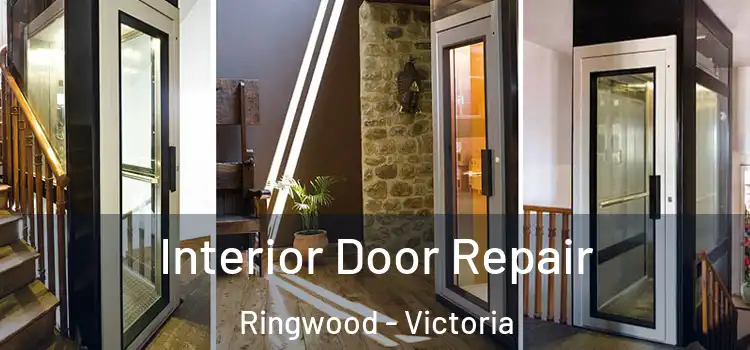 Interior Door Repair Ringwood - Victoria