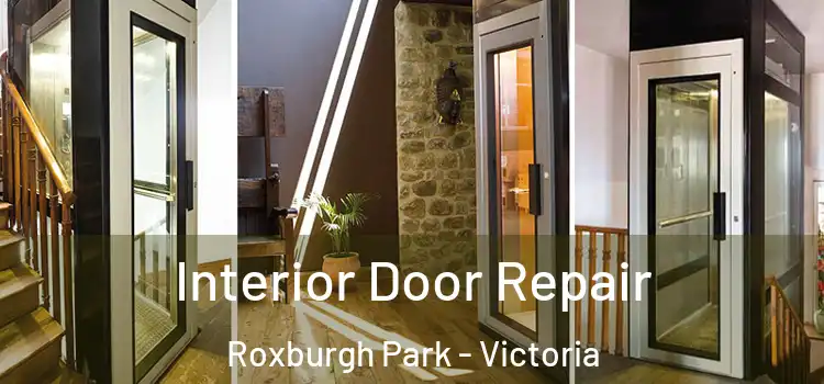 Interior Door Repair Roxburgh Park - Victoria