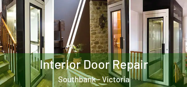 Interior Door Repair Southbank - Victoria